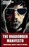 Theodore John Kaczynski - The Unabomber Manifesto (New Edition 2023)