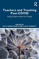 Katy (Sheffield Hallam University Marsh-Davies, Cathy Burnett, Burnett Cathy, Katy Marsh-Davies - Teachers and Teaching Post-Covid