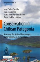 Juan J Armesto, Juan J. Armesto Zamudio, Juan Carlos Castilla, Juan J Armesto, Juan J Armesto Zamudio, Maria Jose Martinez Harms et al... - Conservation in Chilean Patagonia