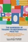 Janise Mitchell, Stephen W Porges, Joe Tucci, Janise Mitchell, Stephen W. Porges, Edward C Tronick... - The Handbook of Trauma-Transformative Practice