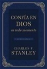 Charles F. Stanley - Confía en Dios en todo momento