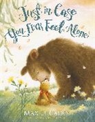 Max Lucado, Eve Tharlet - Just in Case You Ever Feel Alone