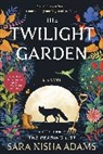 Sara Nisha Adams - The Twilight Garden