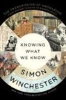 Simon Winchester - Knowing What We Know