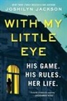 Joshilyn Jackson - With My Little Eye