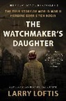 Larry Loftis - The Watchmaker's Daughter