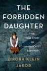Zipora Klein Jakob - The Forbidden Daughter