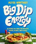 Alyse Whitney - Big Dip Energy