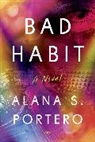 Alana S Portero, Alana S Portero, Alana S. Portero - Bad Habit