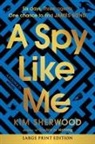 Kim Sherwood - A Spy Like Me