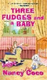 Nancy Coco - Three Fudges and a Baby