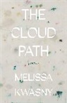 Melissa Kwasny, Kwasny Melissa - The Cloud Path