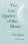 Chi Zijian, Zijian Chi - The Last Quarter of the Moon