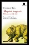 Stanislaw Lem - Magnitud imaginaria : biblioteca del siglo XXI
