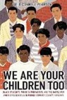 Pearson, P. OÆconnell Pearson - We Are Your Children Too