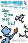 David Milgrim, David Milgrim, David Milgrim, David Milgrim - See Otto Say Hi!