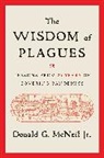 Donald G. McNeil - The Wisdom of Plagues