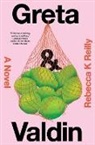 Rebecca K Reilly, Rebecca K Reilly, Rebecca K. Reilly - Greta & Valdin