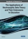 Said Broumi - Handbook of Research on the Applications of Neutrosophic Sets Theory and Their Extensions in Education