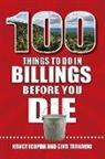 Nancy Icopini, Gina Tarnacki - 100 Things to Do in Billings Before You Die