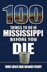 Brandi Perry, Dori Lowe, Brandi Perry - 100 Things to Do in Mississippi Before You Die
