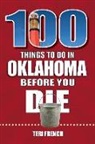 Teri French - 100 Things to Do in Oklahoma Before You Die