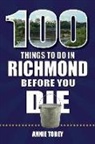 Annie Tobey - 100 Things to Do in Richmond Before You Die