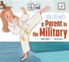 Mari C Schuh, Mari C. Schuh, Alice Larsson - My Life with a Parent in the Military