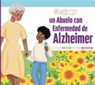 Mari C Schuh, Mari C. Schuh, Alice Larsson - Mi Vida Con Una Abuela Con Enfermedad de Alzheimer