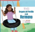 Mari C Schuh, Mari C. Schuh, Alice Larsson - Mi Vida Después del Perdido a Un Hermano