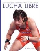 Mari Bolte - Lucha Libre