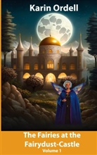 Karin Ordell - The Fairies at the Fairydust-Castle