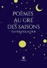 Delacour-x, Xavier Delacour - Poemes au gre des saisons