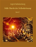 Ingrid Raßelenberg, Anja Bielmeier - Stille Macht der Selbstkrönung