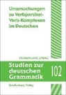Duanzhuang Zheng - Untersuchungen zu Verbpartikel-Verb-Komplexen im Deutschen