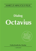 Marcus Minucius Felix, Michael Eichhorn - Dialog Octavius