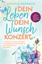 Naumann Annette, Annette Naumann - Dein Leben dein Wunschkonzert