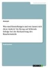 Anonymous - Was sind Einstellungen und wie lassen sich diese ändern? Im Bezug auf fehlende Erfolge bei der Reduzierung des Raucheranteils