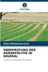 Rabiu Mohammed Sani - ÜBERPRÜFUNG DER AGRARPOLITIK IN NIGERIA: