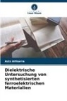 Aziz Aitkarra - Dielektrische Untersuchung von synthetisierten ferroelektrischen Materialien