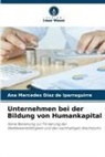 Ana   Mercedes Díaz de Iparraguirre, Ana Mercedes Díaz de Iparraguirre - Unternehmen bei der Bildung von Humankapital