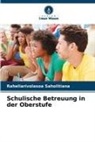 Raheliarivolasoa Saholitiana - Schulische Betreuung in der Oberstufe