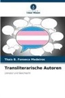 Thaís B Fonseca Medeiros, Thaís B. Fonseca Medeiros - Transliterarische Autoren