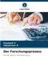 Vijaykumar K, Prashant V - Der Forschungsprozess