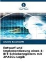 Anusha Basamsetti - Entwurf und Implementierung eines 4-BIT-Schieberegisters mit 2PASCL-Logik