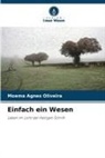 Moema Agnes Oliveira - Einfach ein Wesen