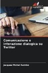 Jacques Michel Kaimbo - Comunicazione e interazione dialogica su Twitter