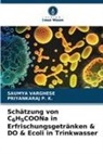 Priyankaraj P K, Priyankaraj P. K., Saumya Varghese - Schätzung von C6H5COONa in Erfrischungsgetränken & DO & Ecoli in Trinkwasser