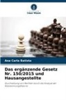 Ana Carla Batista - Das ergänzende Gesetz Nr. 150/2015 und Hausangestellte
