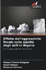 Meshack Ifurueze, Austin Nweze, Ifeanyi Francis Osegbue - Effetto dell'aggressività fiscale sulla qualità degli utili in Nigeria